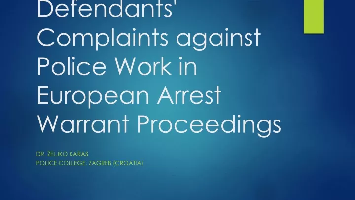 defendants complaints against police work in european arrest warrant proceedings