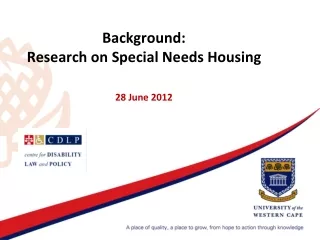 Background: Research on Special Needs Housing 28 June 2012