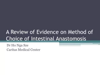 A Review of Evidence on Method of Choice of Intestinal Anastomosis