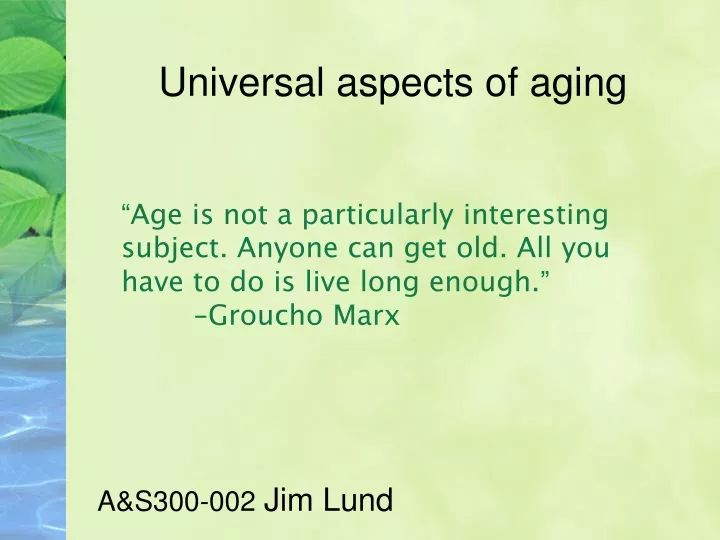 universal aspects of aging