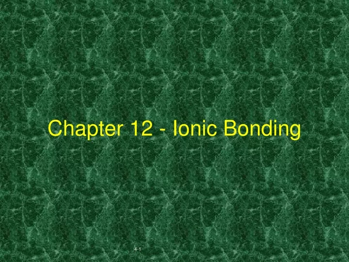 chapter 12 ionic bonding