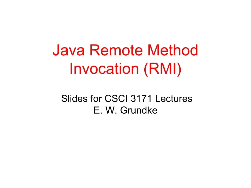 PPT - Java Remote Method Invocation (RMI) Slides for CSCI 3171 Lectures ...