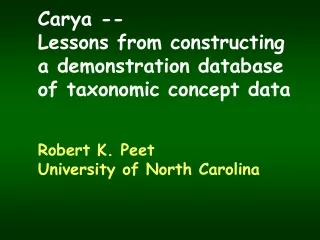 Carya --  Lessons from constructing a demonstration database of taxonomic concept data