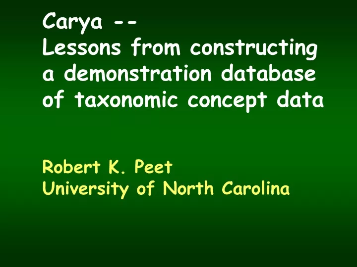carya lessons from constructing a demonstration