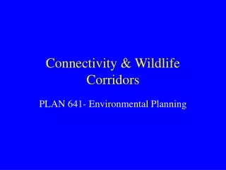 Connectivity &amp; Wildlife Corridors