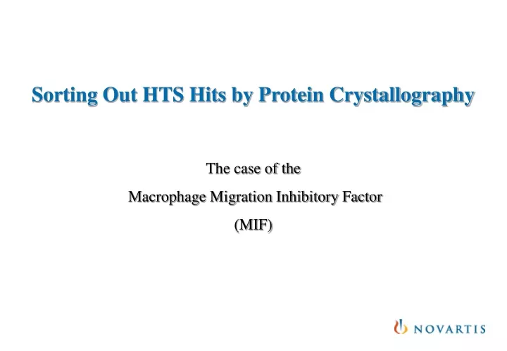 sorting out hts hits by protein crystallography