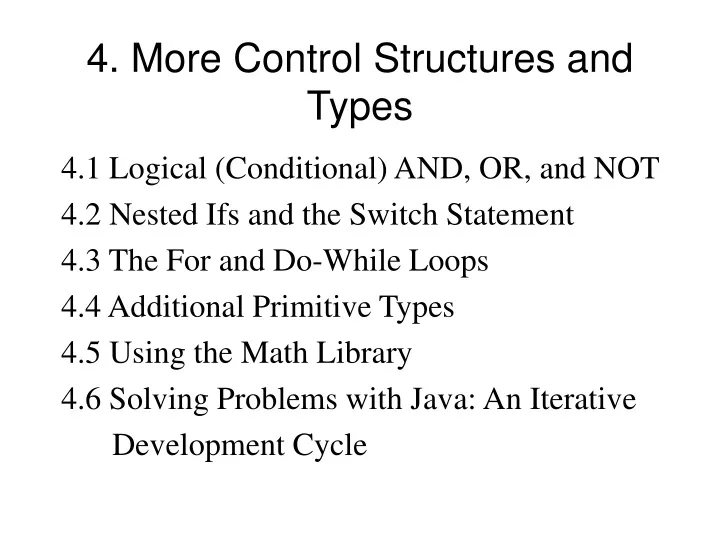 4 more control structures and types