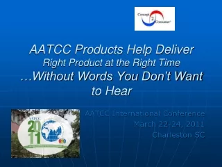 AATCC International Conference March 22-24, 2011 Charleston SC