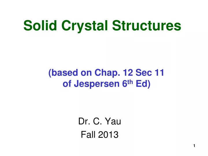 solid crystal structures based on chap 12 sec 11 of jespersen 6 th ed