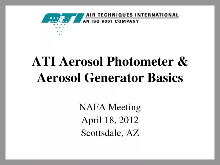 ati aerosol photometer aerosol generator basics