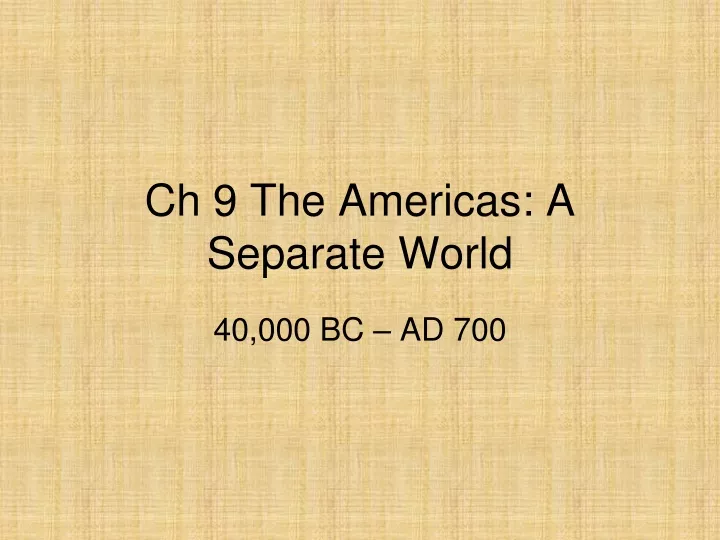 ch 9 the americas a separate world