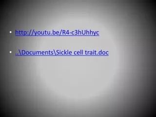 youtu.be/R4-c3hUhhyc ..\Documents\Sickle cell trait.doc