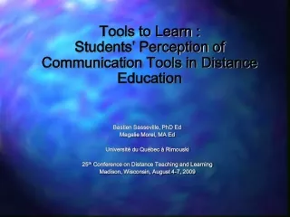 Tools to Learn :  Students’ Perception of Communication Tools in Distance Education