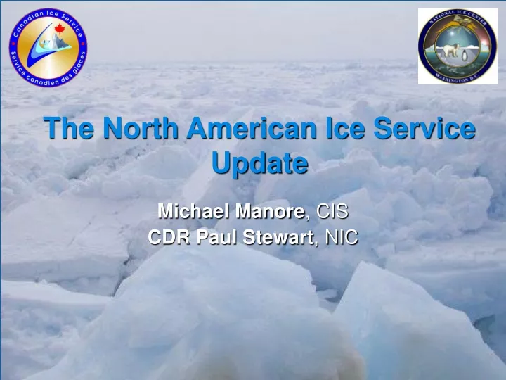 the north american ice service update