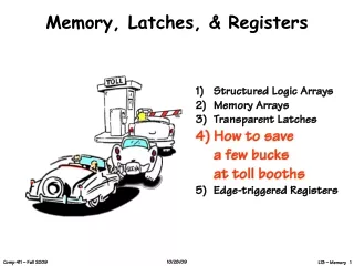Memory, Latches, &amp; Registers