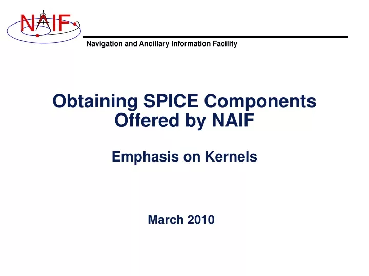 obtaining spice components offered by naif emphasis on kernels