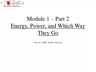Module 1 – Part 2 Energy, Power, and Which Way They Go