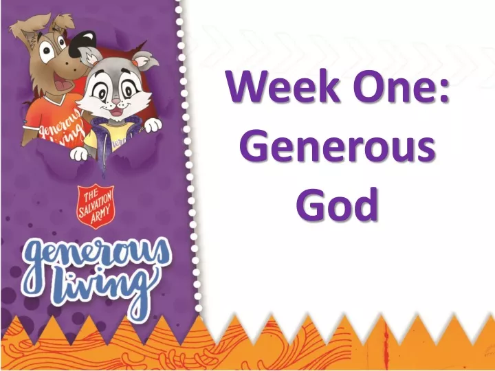 week one generous god