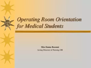 Operating Room Orientation for Medical Students
