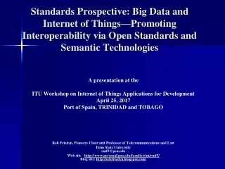 A  presentation at the ITU Workshop on Internet of Things Applications for Development