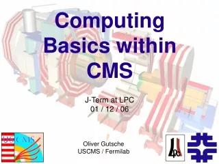 Computing Basics within CMS