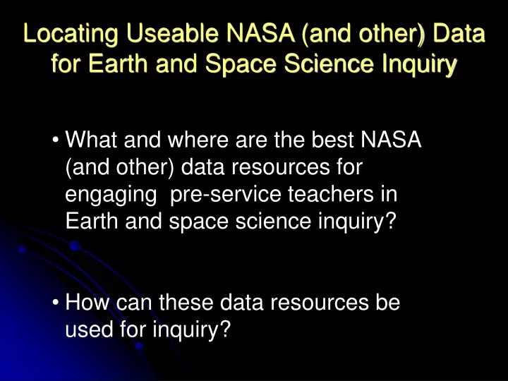 locating useable nasa and other data for earth and space science inquiry