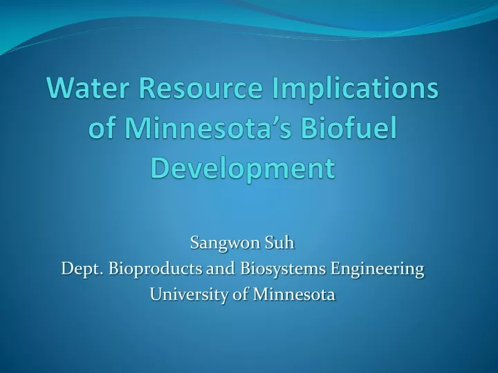 water resource implications of minnesota s biofuel development