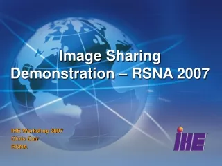 Image Sharing Demonstration – RSNA 2007