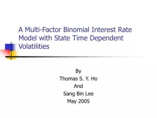 A Multi-Factor Binomial Interest Rate Model with State Time Dependent Volatilities