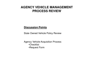 Discussion Points State Owned Vehicle Policy Review Agency Vehicle Acquisition Process Checklist