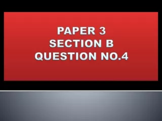 PAPER 3  SECTION B QUESTION NO.4
