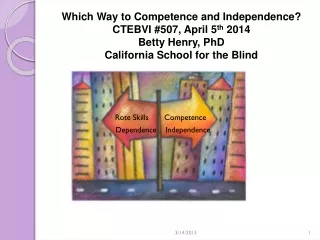 Rote Skills       Competence 	     Dependence    Independence