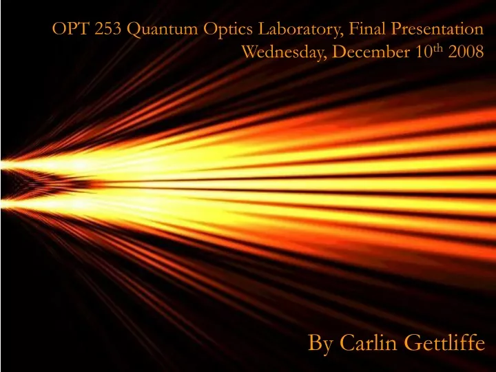 opt 253 quantum optics laboratory final