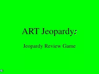 ART Jeopardy :