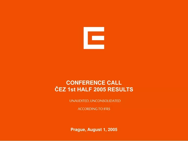 conference call ez 1st half 2005 results