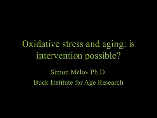 oxidative stress and aging is intervention possible