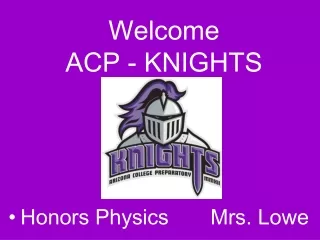 Welcome  ACP - KNIGHTS