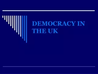 DEMOCRACY IN THE UK