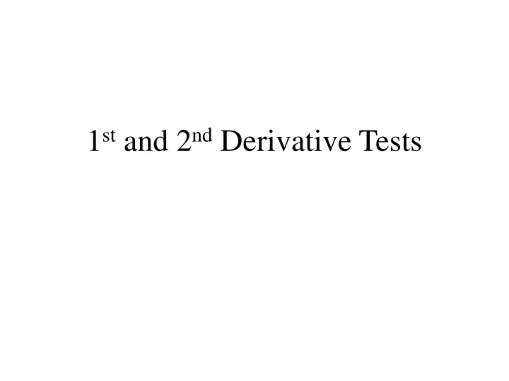 1 st and 2 nd derivative tests