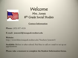 Welcome Mrs. Jones 8 th  Grade Social Studies