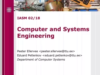 IASM 02/18 Computer and Systems Engineering Peeter Ellervee &lt;peeter.ellervee@ttu.ee&gt;