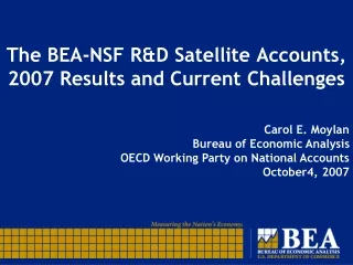 The BEA-NSF R&amp;D Satellite Accounts, 2007 Results and Current Challenges