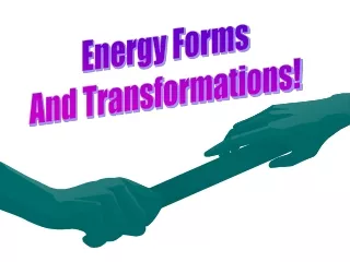 Energy Forms And Transformations!