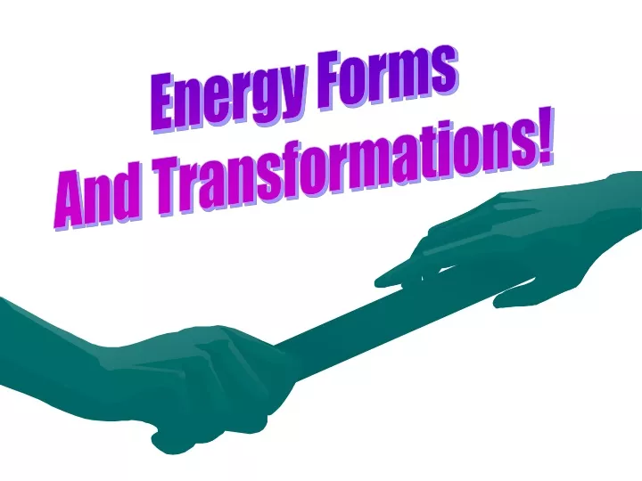 energy forms and transformations