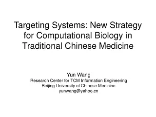 Targeting Systems: New Strategy for Computational Biology in Traditional Chinese Medicine