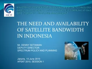 THE NEED  AND AVAILABILITY OF SATELLITE BANDWIDTH IN INDONESIA