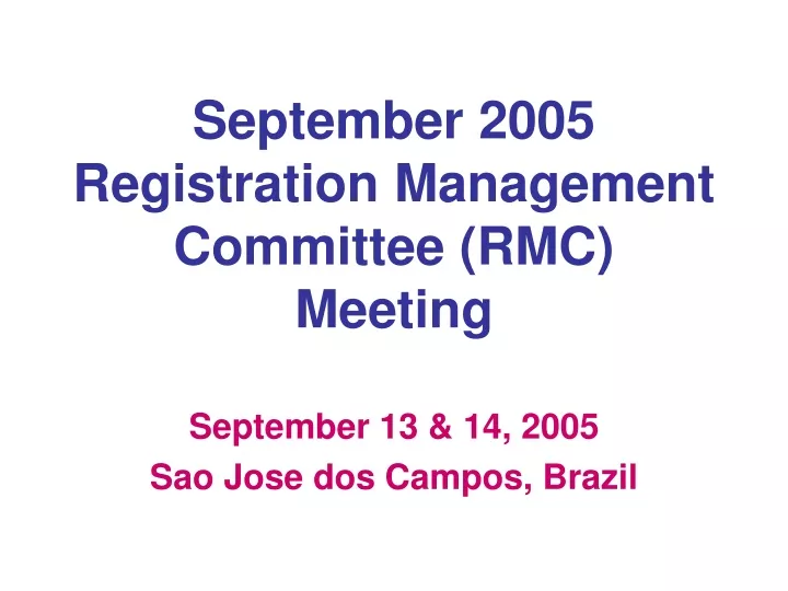 september 2005 registration management committee rmc meeting