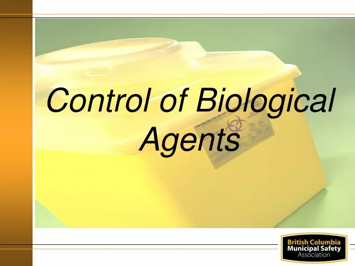 control of biological agents
