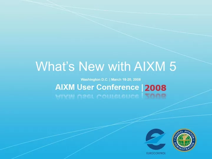 what s new with aixm 5