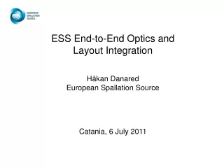 ESS End-to-End Optics and Layout Integration